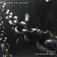 Azulo — Chains Of Agony Ft Karashnikov & Zentryc — обложка